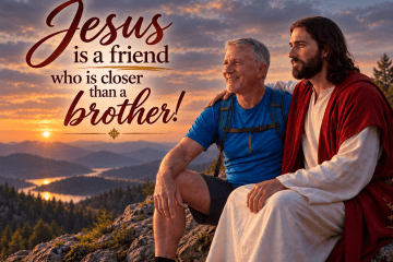 Jesus closer than a brother